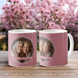 Taza De Café Mensaje fotográfico de plantilla Keepsake Sisters