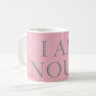 Taza De Café mensaje inspirador que eres suficiente