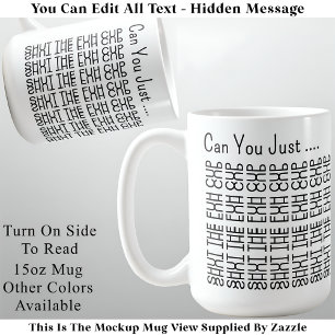 Taza De Café Mensaje Oculto Cierra La Boca 155BW Divertido Adul