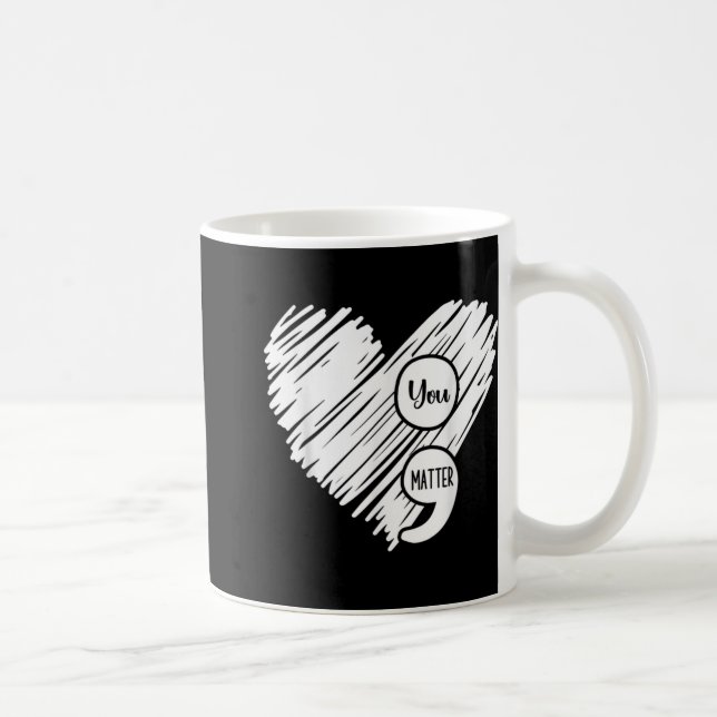 Taza De Café Mental Health Awareness Week Semicolon Suicide Pre (Derecha)