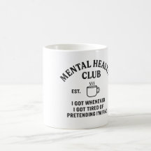 Mental Health Club - Coffee Mug