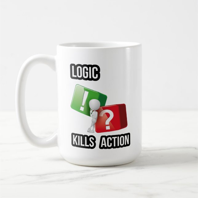 Taza De Café Mentalidad de hacedores de "La lógica mata la acci (Izquierda)