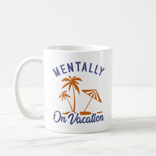Taza De Café Mentalmente De Vacaciones (Izquierda)