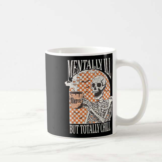 Taza De Café Mentalmente Enfermo Pero Totalmente Chill Hallowee (Derecha)