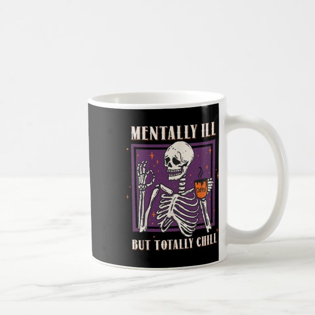 Taza De Café Mentalmente Enfermo Pero Totalmente Chill Hallowee (Derecha)