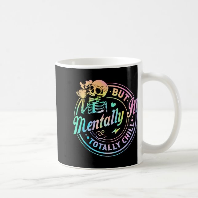 Taza De Café Mentalmente Enfermo Pero Totalmente Chill Hallowee (Derecha)