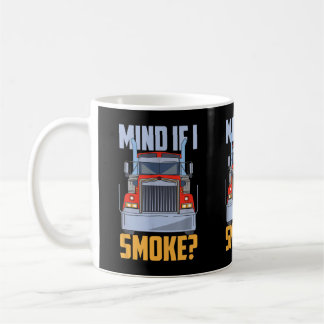 Taza De Café Mente Si Fumo Un Camión Semi Un Mecánico Diesel