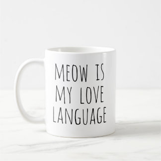 Taza De Café Meow Is My Love Language Minimal Text Cat