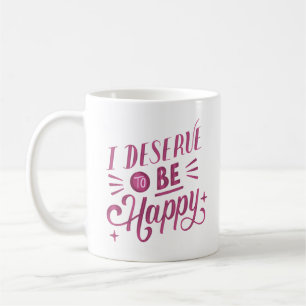 Taza De Café merezco ser feliz