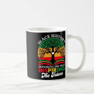 Taza De Café Mes de la Historia Negra Honrando el Pasado Inspir