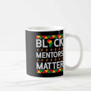 Taza De Café Mes de la historia negra los mentores problemático