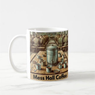 Taza De Café Mess Hall Coffee Mug