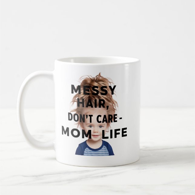 Taza De Café Messy Hair, Don,t Care - Mamá Vida (Izquierda)
