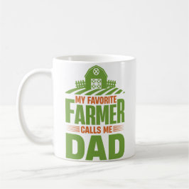 Taza De Café Mi agricultor favorito me llama papá
