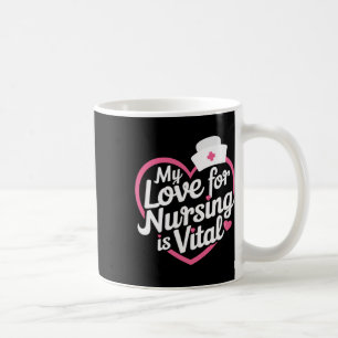 Taza De Café Mi amor por la enfermería es vital Enfermera del c