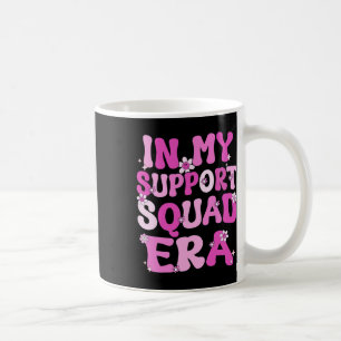 Taza De Café Mi apoyo en la era de los escuadrones Groovy de cá