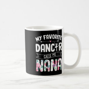 Taza De Café Mi bailarina favorita me llama Nana Ballet Floral