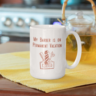 Taza De Café Mi Barber está de vacaciones permanentes (rojo)