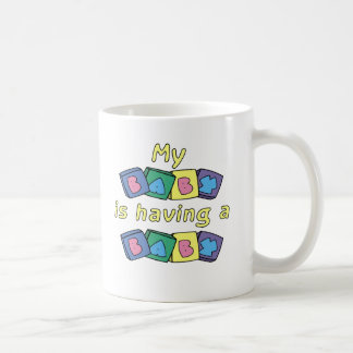 Taza De Café Mi bebé está teniendo un bebé