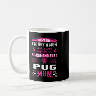Taza De Café Mi Bebé Tiene Cuatro Piernas Y Una Camiseta Para L
