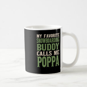 Taza De Café Mi Buddy Snowboarding favorita Poppa Snowboard D