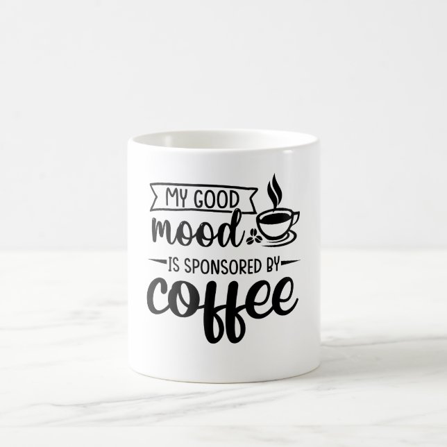 Taza De Café Mi buen humor está patrocinado por el café (Centro)