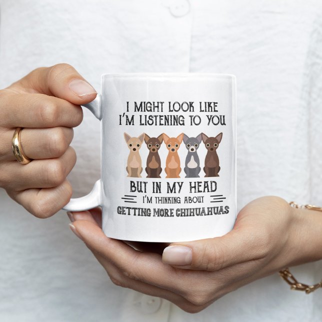 Taza De Café Mi cabeza está pensando en conseguir más Chihuahua (Subido por el creador)