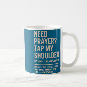 Taza De Café Mi Camisa Necesita Oración Toque Hombro Cristiano