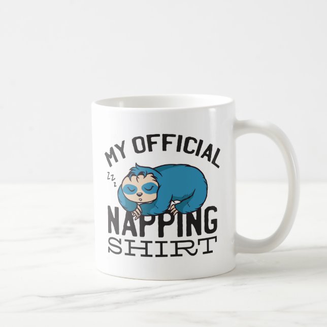 Taza De Café Mi camisa oficial para dormir la siesta - Perezoso (Derecha)