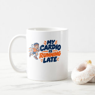 Taza De Café Mi Cardio Llega Tarde Divertida Cita de Correr