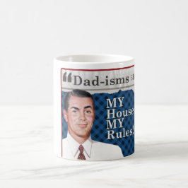 Taza De Café ¡MI casa, MIS reglas!