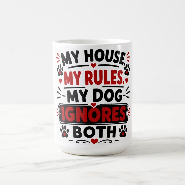 Taza De Café Mi Casa Mis Reglas Mi Perro Ignora Ambas (Centro)