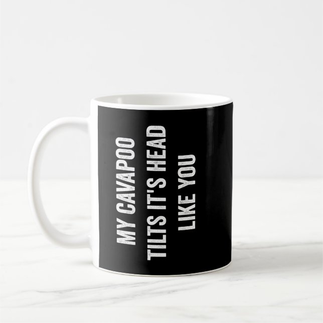 Taza De Café Mi Cavapoo Inclina La Cabeza Como Tú (Izquierda)