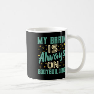 Taza De Café Mi Cerebro Siempre Está En Conocimiento De Constru