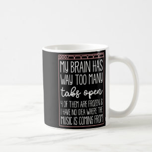 Taza De Café Mi cerebro tiene demasiadas pestañas abiertas 4 de