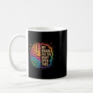 Taza De Café Mi cerebro tiene demasiadas pestañas abiertas Dive