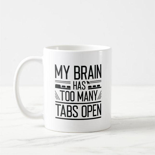 Taza De Café Mi Cerebro Tiene Demasiadas Tabletas Abiertas (Izquierda)