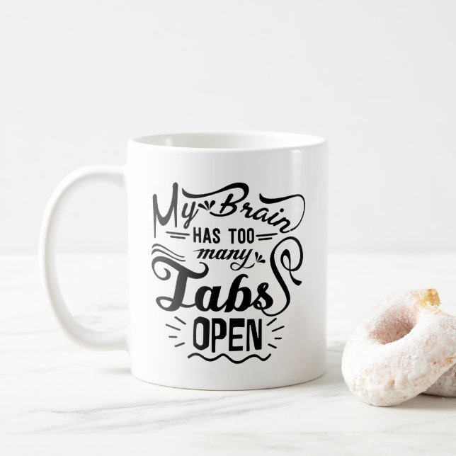 Taza De Café Mi Cerebro Tiene Demasiadas Tabletas Abiertas Funn (Con donut)
