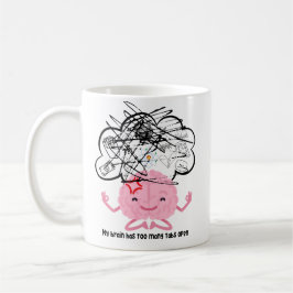 Taza De Café Mi Cerebro Tiene Demasiadas Tabletas Abiertas - Mu