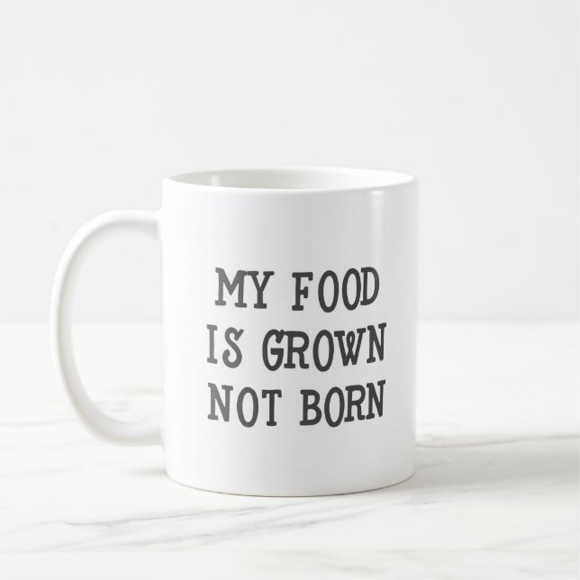 Taza De Café Mi comida es cultivada no nace Vegan Funny Mug (Izquierda)
