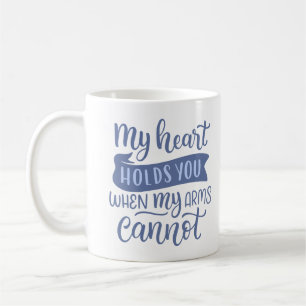 TAZA DE CAFÉ MI CORAZÓN TE MANTIENE CUANDO MIS BRAZOS NO PUEDEN