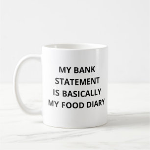 Taza De Café Mi cuenta bancaria es básicamente mi diario de com