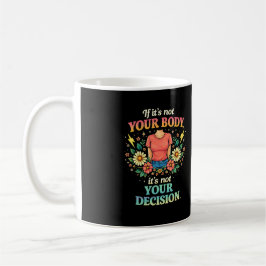 Taza De Café Mi Cuerpo, Mi Elección
