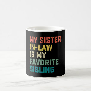 Taza De Café Mi cuñada es mi hermana favorita