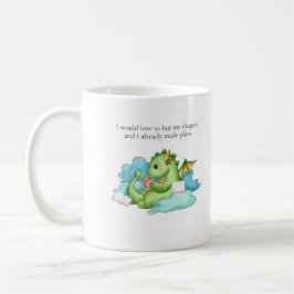 Taza De Café Mi dragón y yo tenemos planes 