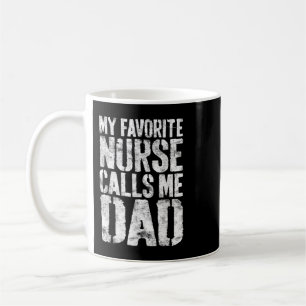 Taza De Café Mi enfermera favorita me llama papá padre y 39 año