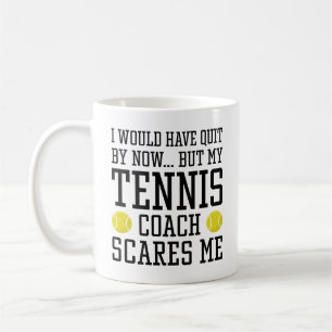 Taza De Café Mi entrenador de tenis me asusta