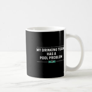Taza De Café Mi Equipo De Bebidas Tiene Un Problema De Piscina