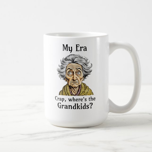 Taza De Café Mi era | Crap, ¿dónde están los nietos? (Derecha)