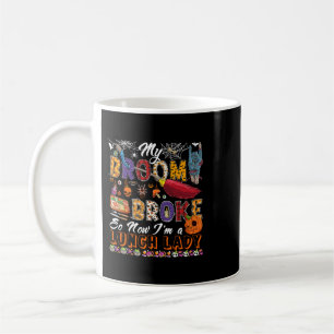 Taza De Café Mi Escoba Se Rompió Ahora Soy Una Dama De Almuerzo